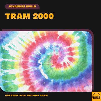 Tram 2000 - Johannes Epple, Audio, 9783991572299
