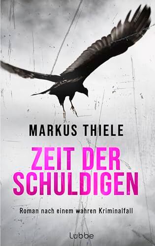 Markus Thiele - Zeit der Schuldigen: Roman nach einem wahren Kriminalfall - Preis vom 30.09.2026 09:01:18 h