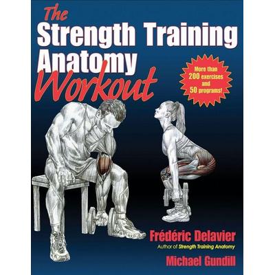 The Strength Training Anatomy Workout, Taschenbuch von Frederic Delavier,Michael Gundill, Human Kinetics, 978-1-4504-0095-4