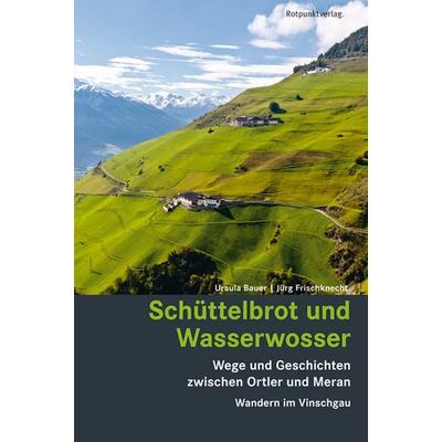 Schüttelbrot und Wasserwosser, Taschenbuch von Ursula Bauer,Jürg Frischknecht, Rotpunktverlag, 978-3-85869-447-8