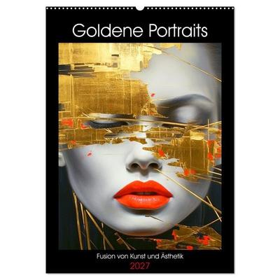 Goldene Portraits. Fusion von Kunst und Ästhetik (Wandkalender 2027 DIN A2 hoch), CALVENDO Monatskalender