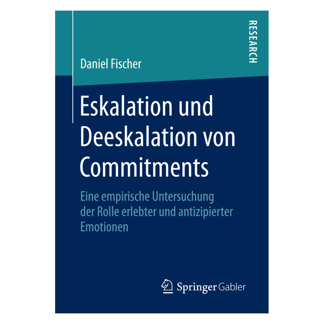 Springer Eskalation und Deeskalation von Commitments (Deutsch, Softcover, Daniel Fischer) (8155489)