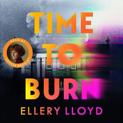 Time to Burn - Ellery Lloyd, Audio, 9781035021031