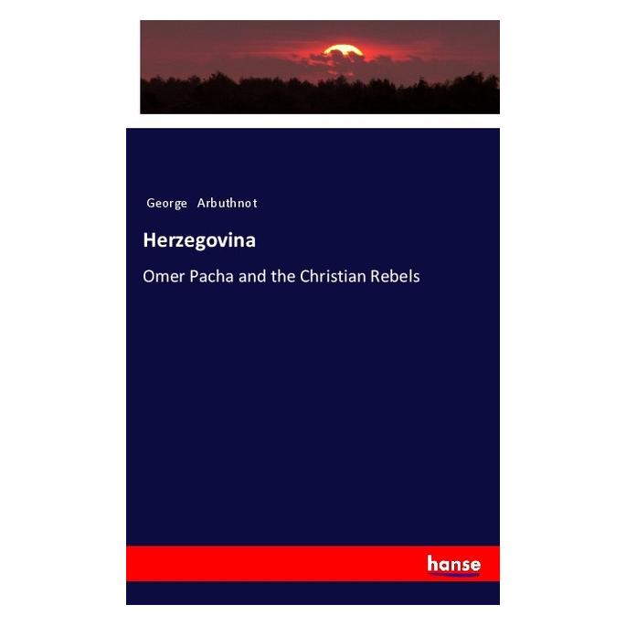 Hansebooks Herzegovina (Englisch, Softcover, George Arbuthnot) (57139738)