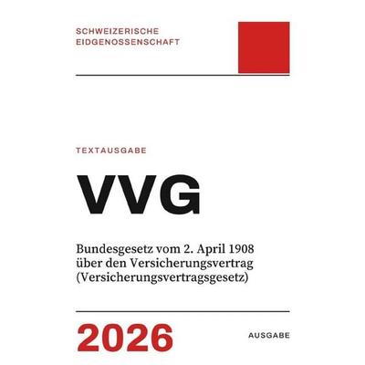 VVG – Bundesgesetz vom 2. April 1908 über den Versicherungsvertrag (Versicherungsvertragsgesetz), Taschenbuch von Gesetze24 Schweiz, Epubli,