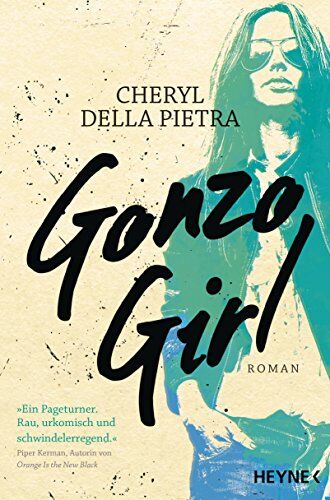 Cheryl Della Pietra - Gonzo Girl: Roman - Preis vom 12.10.2026 11:37:12 h