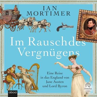 Im Rausch des Vergnügens - Ian Mortimer, Audio, 9783987857157