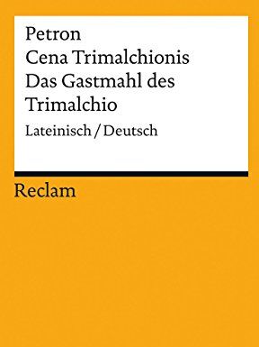 Petron - Cena Trimalchionis / Das Gastmahl des Trimalchio: Lateinisch/Deutsch (Reclams Universal-Bibliothek) - Preis vom 13.10.2026 19:28:25 h