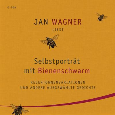 Selbstporträt mit Bienenschwarm - Jan Wagner, Audio, 9783844522181