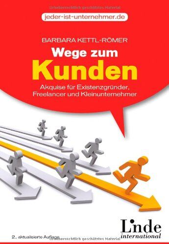 Barbara Kettl-Römer - Wege zum Kunden: Akquise für Existenzgründer, Freelancer und Kleinunternehmer - Preis vom 30.09.2026 09:01:18 h