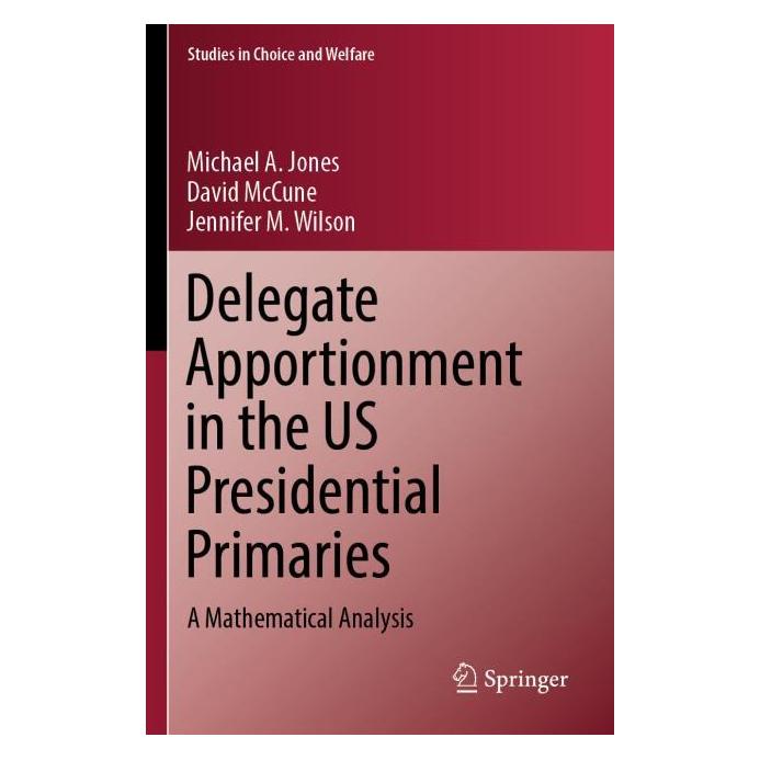 Springer Delegate Apportionment in the US Presidential Primaries (Englisch, Softcover, David McCune, Jennifer M. Wilson, Michael A. Jones) (57024579)