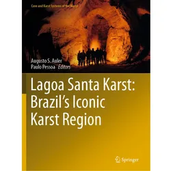 Lagoa Santa Karst: Brazil's Iconic Karst Region, Fachbücher von Augusto S. Auler, Paulo Pessoa