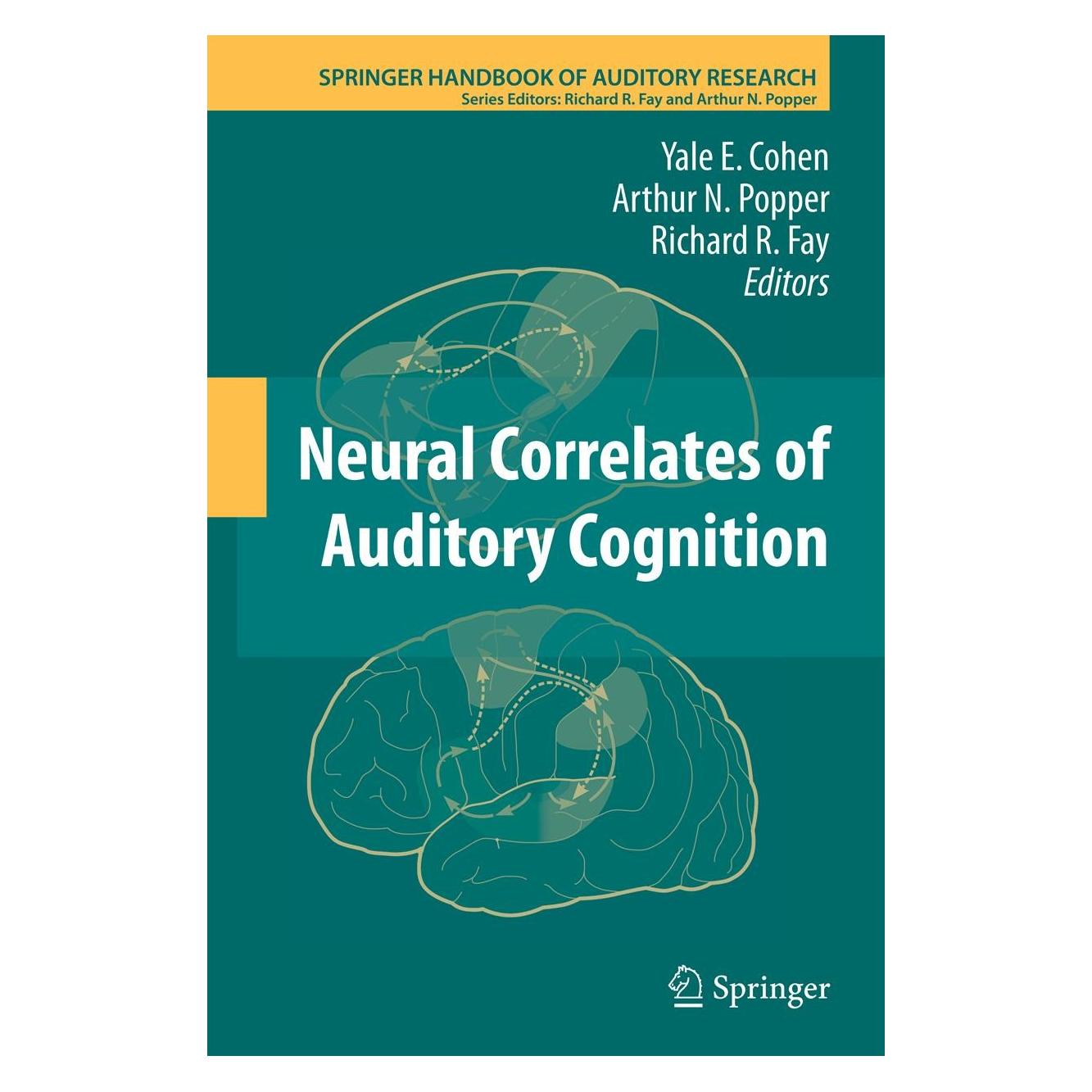 Springer Neural Correlates of Auditory Cognition (Englisch, Hardcover, Arthur N. Popper, Richard R. Fay, Yale E. Cohen) (9781461423492)