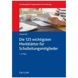 Die 125 wichtigsten Merkblätter für Schulleitungsmitglieder, Fachbücher von Harald Mier