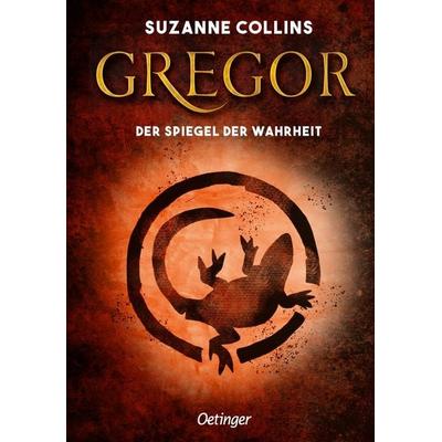 Gregor 3. Gregor und der Spiegel der Wahrheit, Gebundene Ausgabe von Suzanne Collins, Verlag Friedrich Oetinger GmbH