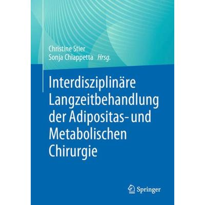 Interdisziplinäre Langzeitbehandlung der Adipositas- und Metabolischen Chirurgie, Taschenbuch von , Springer Berlin, 978-3-662-63704-3