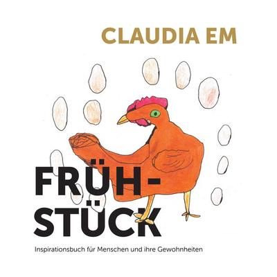 Frühstück, Gebundene Ausgabe von Claudia Em, Verlag Federfrei, 978-3-99074-265-5