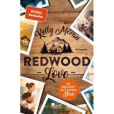 Redwood Love – Es beginnt mit einem Blick, Taschenbuch von Kelly Moran, Rowohlt Taschenbuch, 978-3-499-27538-8