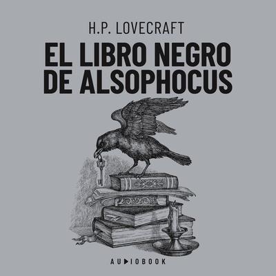 El libro negro de Alsophocus - Howard Ph. Lovecraft, Audio, 4066004692647