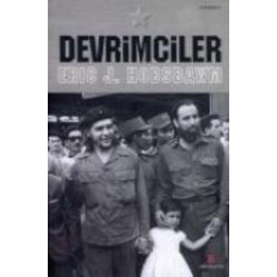 Devrimciler, Taschenbuch von Eric J. Hobsbawm, Agora Kitapligi, 978-9944-916-09-7