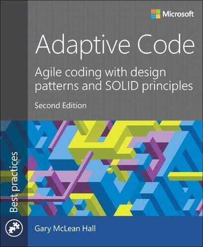 Hall, Gary McLean - Adaptive Code: Agile coding with design patterns and SOLID principles (Developer Best Practices) - Preis vom 09.10.2026 07:28:09 h