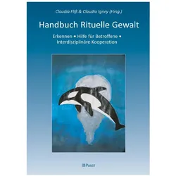 Handbuch Rituelle Gewalt, Fachbücher von Claudia Fliss, Claudia Igney