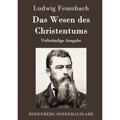 Das Wesen des Christentums, Gebundene Ausgabe von Ludwig Feuerbach, Hofenberg, 978-3-8430-5081-4