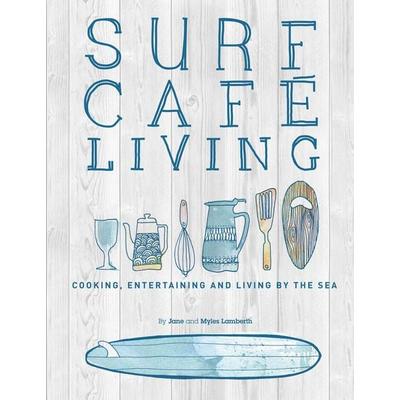 Surf Cafe Living, Taschenbuch von Jane Lamberth, Orca Publications Ltd