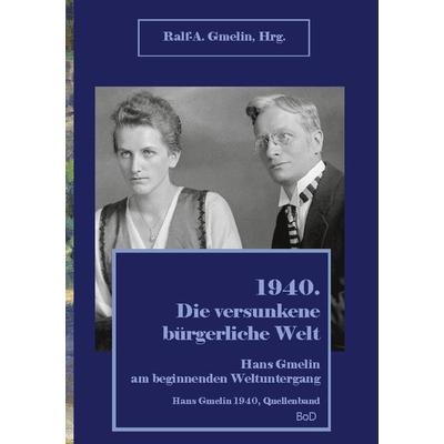 1940. Die versunkene bürgerliche Welt., Taschenbuch von , BoD – Books on Demand, 978-3-7557-7355-9