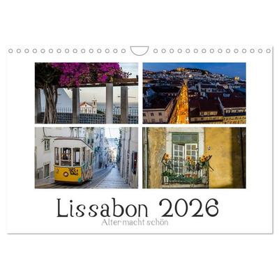 Lissabon - Alter macht schön (Wandkalender 2026 DIN A4 quer), CALVENDO Monatskalender