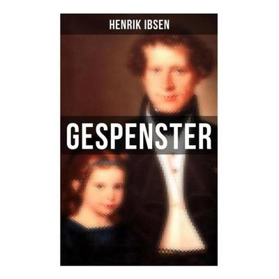 Gespenster, Taschenbuch von Henrik Ibsen, Musaicum Books, 978-80-272-6071-3