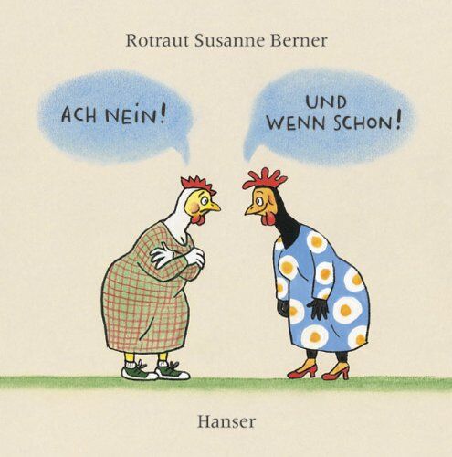 Berner, Rotraut Susanne - Ach nein ! Und wenn schon! - Preis vom 11.10.2026 03:10:56 h