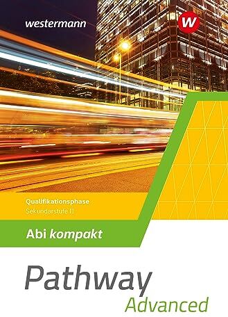 Iris Edelbrock - Pathway Advanced - Gymnasiale Oberstufe - Ausgabe Mitte und Ost: Abi kompakt Qualifikationsphase Thematic Vocabulary - Important Facts - Relevant ... Oberstufe - Ausgabe Mitte und Ost 2022) - Preis vom 09.10.2026 07:28:09 h
