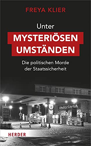 Freya Klier - Unter mysteriösen Umständen: Die politischen Morde der Staatssicherheit - Preis vom 11.10.2026 15:43:13 h