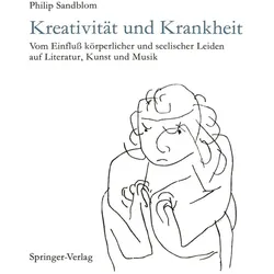Kreativität und Krankheit, Fachbücher von Philip Sandblom