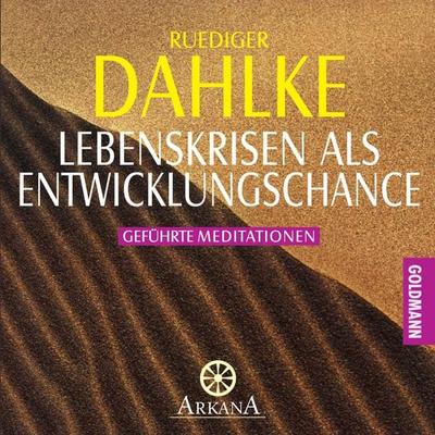 Lebenskrisen als Entwicklungschance - Ruediger Dahlke, Audio, 9783442340262