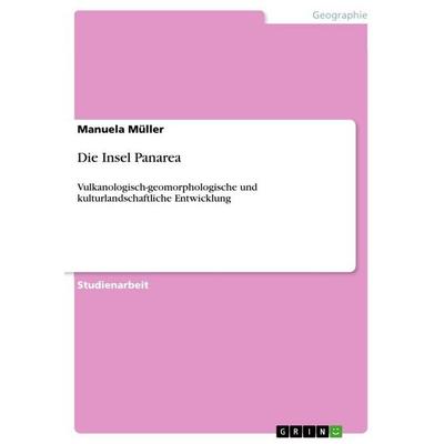 Die Insel Panarea, Taschenbuch von Manuela Müller, GRIN, 978-3-640-67638-5