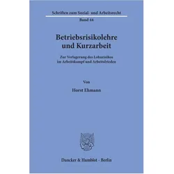 Betriebsrisikolehre und Kurzarbeit., Fachbücher von Horst Ehmann