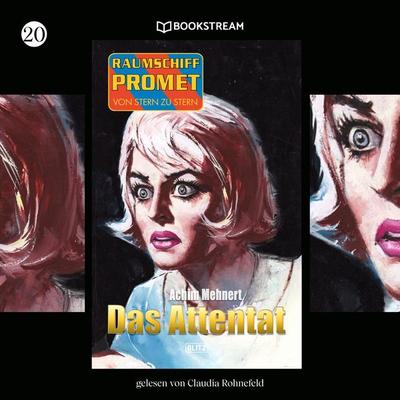 Raumschiff Promet - Von Stern zu Stern, Folge 20: Das Attentat - Achim Mehnert, Audio, 9783991096825