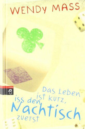 Wendy Mass - Das Leben ist kurz, iss den Nachtisch zuerst - Preis vom 09.10.2026 07:28:09 h