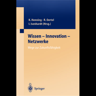 Wissen — Innovation — Netzwerke Wege zur Zukunftsfähigkeit, Taschenbuch von , Springer Berlin, 978-3-642-62461-2