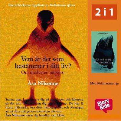 Vem är det som bestämmer i ditt liv? / Att leva ett liv, inte vinna ett krig - Anna Kåver,Åsa Nilsonne, Audio, 9789170365126