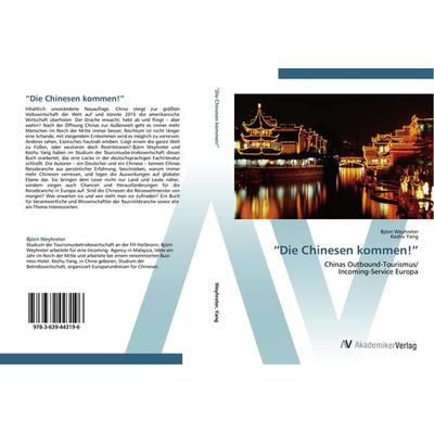 Die Chinesen kommen!, Taschenbuch von Björn Weyhreter,Kezhu Yang, AV Akademikerverlag, 978-3-639-44319-6