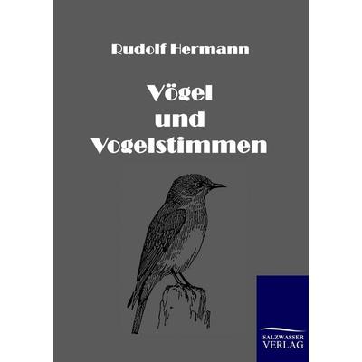 Vögel und Vogelstimmen, Taschenbuch von Rudolf Hermann, Salzwasser, 978-3-86195-634-1