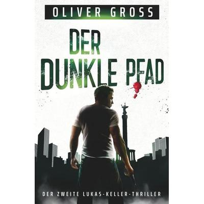 Der dunkle Pfad, Taschenbuch von Oliver Gross, Tolino media, 978-3-7592-3665-4