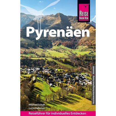 Reise Know-How Reiseführer Pyrenäen, Taschenbuch von Michael Schuh,Lucia Vallerius, Reise Know-How Verlag Peter Rump GmbH, 978-3-8317-3751-2