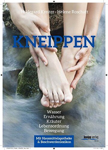 Hildegard Kreiter-Schweigkofler - Kneippen: Wasser, Ernährung, Kräuter, Lebensordnung, Bewegung - Preis vom 30.09.2026 09:01:18 h