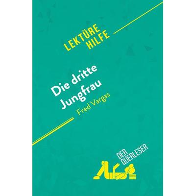 Die dritte Jungfrau von Fred Vargas (Lektürehilfe), Taschenbuch von Anne Crochet,Paola Livinal, DerQuerleser.de, 978-2-8080-1306-2