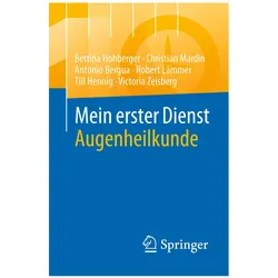 Mein erster Dienst Augenheilkunde, Fachbücher von Antonio Bergua, Till Hennig, Bettina Hohberger, Christian Mardin, Robert Lämmer, Victoria Zeisberg