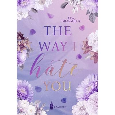 The way I hate you, Taschenbuch von Lea Grasmück, Wreaders Verlag, 978-3-96733-447-0